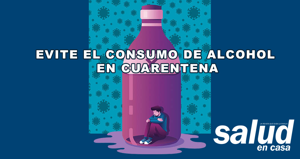 Evite el consumo de alcohol en cuarentena